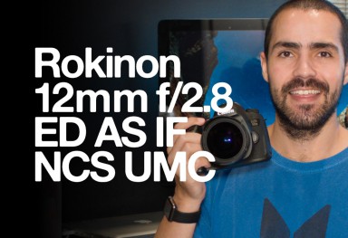 Rokinon 12mm f/2.8 ED AS IF NCS UMC